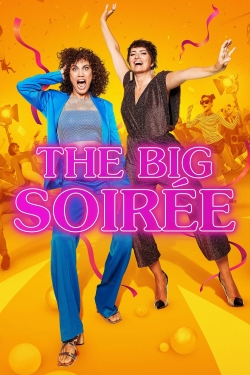 Watch The Big Soirée movies online free