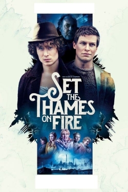 Watch Set the Thames on Fire movies online free