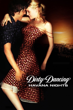 Watch Dirty Dancing: Havana Nights movies online free