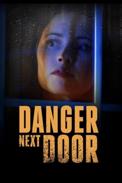 Watch The Danger Next Door movies online free