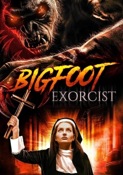 Watch Bigfoot Exorcist movies online free