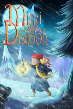 Watch Mimi and the Mountain Dragon movies online free