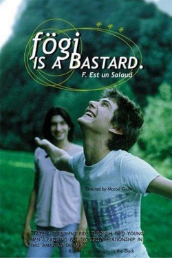 Watch Fögi Is a Bastard movies online free