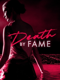 Watch Death by Fame movies online free