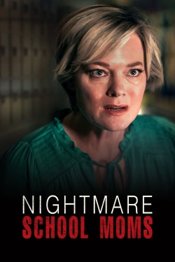 Watch Nightmare School Moms movies online free