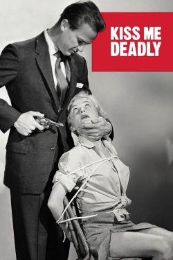 Watch Kiss Me Deadly movies online free