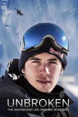 Watch Unbroken: The Snowboard Life of Mark McMorris movies online free