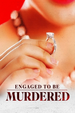 Watch Engaged to be Murdered movies online free