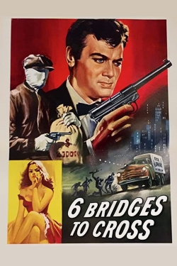 Watch Six Bridges to Cross movies online free