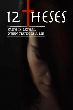 Watch 12 Theses movies online free