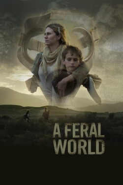 Watch A Feral World movies online free