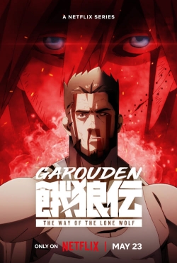 Watch Garouden: The Way of the Lone Wolf movies online free