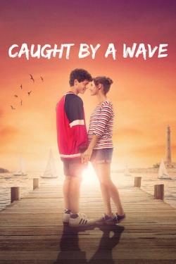 Watch Caught by a Wave movies online free