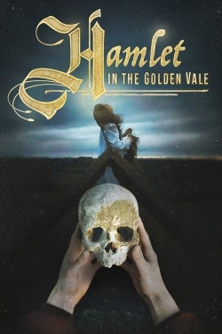 Watch Hamlet in the Golden Vale movies online free