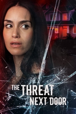 Watch The Threat Next Door movies online free