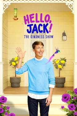 Watch Hello, Jack! The Kindness Show movies online free