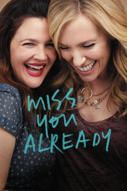 Watch Miss You Already movies online free