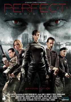 Watch Perfect: Android Rising movies online free