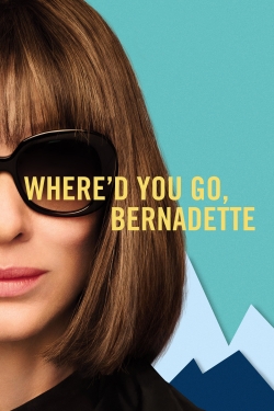 Watch Where'd You Go, Bernadette movies online free