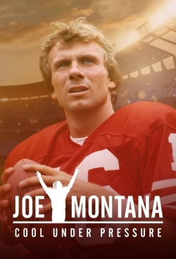 Watch Joe Montana: Cool Under Pressure movies online free