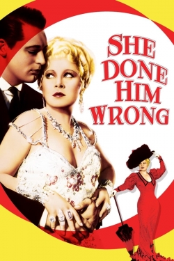 Watch She Done Him Wrong movies online free