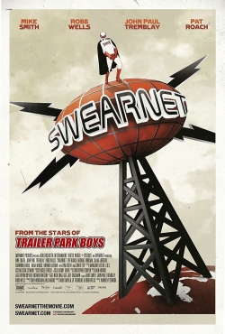 Watch Swearnet: The Movie movies online free