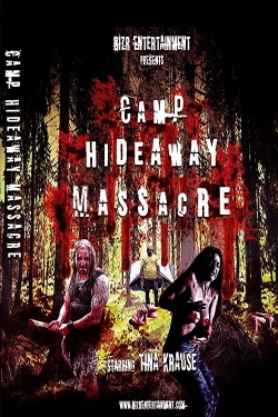 Watch Camp Hideaway Massacre movies online free