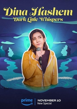 Watch Dina Hashem: Dark Little Whispers movies online free