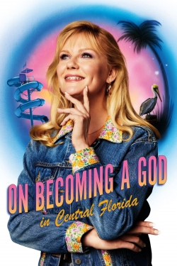 Watch On Becoming a God in Central Florida movies online free