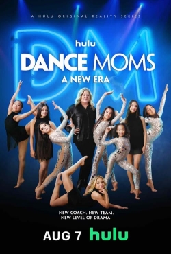 Watch Dance Moms: A New Era movies online free