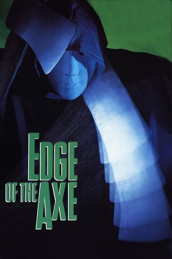 Watch Edge of the Axe movies online free