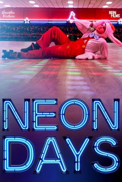 Watch Neon Days movies online free