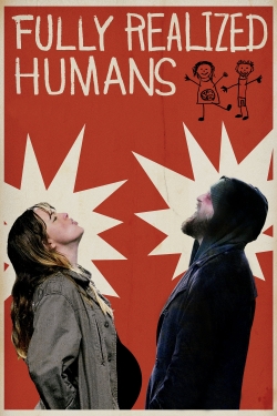 Watch Fully Realized Humans movies online free