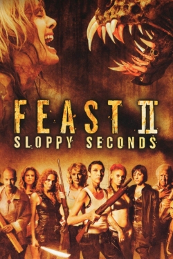 Watch Feast II: Sloppy Seconds movies online free