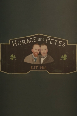 Watch Horace and Pete movies online free