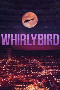 Watch Whirlybird movies online free