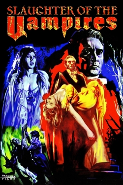 Watch The Slaughter of the Vampires movies online free