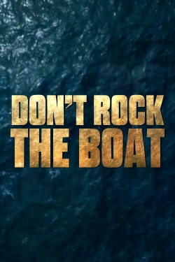 Watch Don't Rock the Boat movies online free