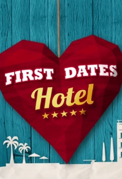 Watch First Dates Hotel movies online free