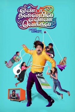 Watch Yenda Thalaiyila Yenna Vekkala movies online free