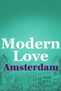 Watch Modern Love Amsterdam movies online free