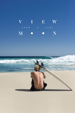 Watch View from a Blue Moon movies online free