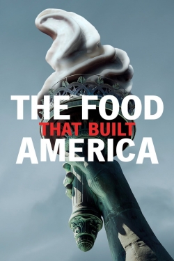 Watch The Food That Built America movies online free