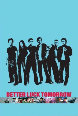 Watch Better Luck Tomorrow movies online free