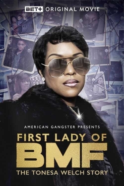 Watch First Lady of BMF: The Tonesa Welch Story movies online free