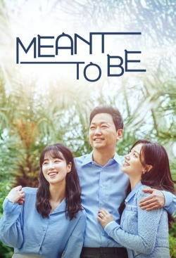 Watch Meant To Be movies online free