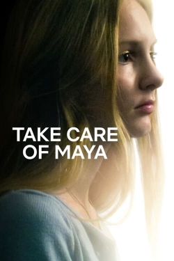 Watch Take Care of Maya movies online free