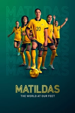 Watch Matildas: The World at Our Feet movies online free