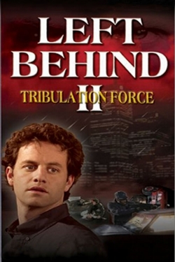 Watch Left Behind II: Tribulation Force movies online free