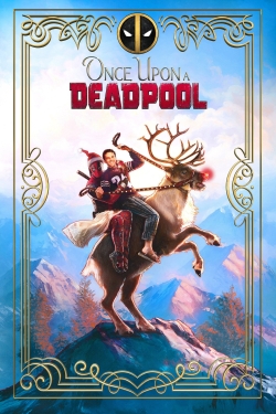 Watch Once Upon a Deadpool movies online free